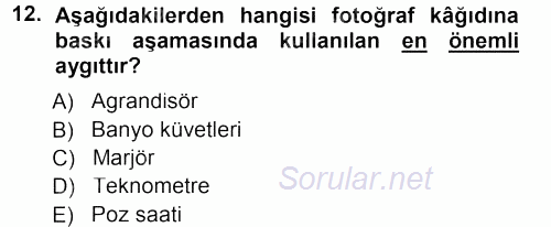 Temel Fotoğrafçılık 2012 - 2013 Dönem Sonu Sınavı 12.Soru