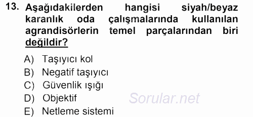 Temel Fotoğrafçılık 2012 - 2013 Dönem Sonu Sınavı 13.Soru