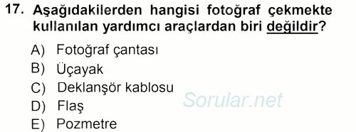 Temel Fotoğrafçılık 2012 - 2013 Dönem Sonu Sınavı 17.Soru
