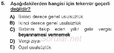 Vergi Ceza Hukuku 2012 - 2013 Tek Ders Sınavı 5.Soru