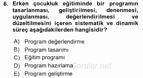Çocukları Tanıma Ve Değerlendirme 2016 - 2017 Dönem Sonu Sınavı 6.Soru