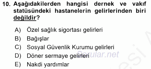 Sağlık Kurumlarında Maliyet Yönetimi 2016 - 2017 Ara Sınavı 10.Soru