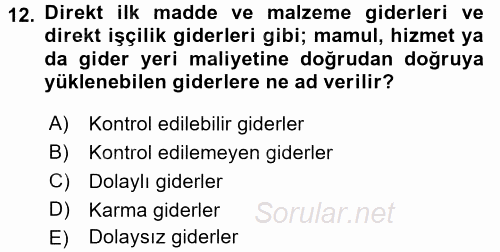 Sağlık Kurumlarında Maliyet Yönetimi 2016 - 2017 Ara Sınavı 12.Soru