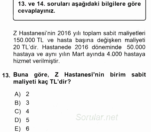 Sağlık Kurumlarında Maliyet Yönetimi 2016 - 2017 Ara Sınavı 13.Soru