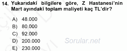 Sağlık Kurumlarında Maliyet Yönetimi 2016 - 2017 Ara Sınavı 14.Soru