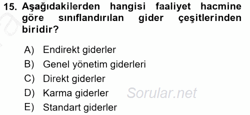 Sağlık Kurumlarında Maliyet Yönetimi 2016 - 2017 Ara Sınavı 15.Soru