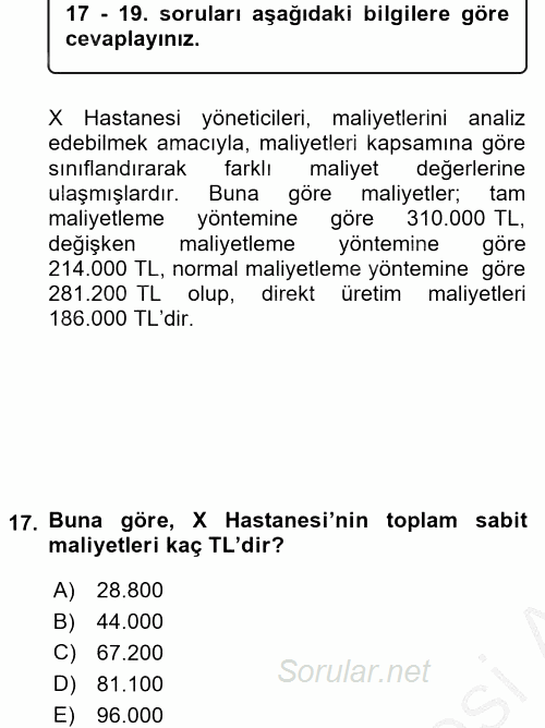 Sağlık Kurumlarında Maliyet Yönetimi 2016 - 2017 Ara Sınavı 17.Soru