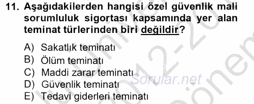 Hayat Dışı Sigortalar 2012 - 2013 Dönem Sonu Sınavı 11.Soru