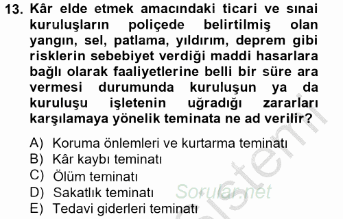 Hayat Dışı Sigortalar 2012 - 2013 Dönem Sonu Sınavı 13.Soru