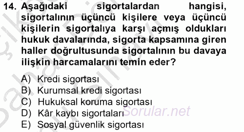 Hayat Dışı Sigortalar 2012 - 2013 Dönem Sonu Sınavı 14.Soru