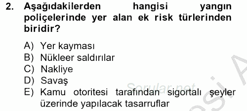 Hayat Dışı Sigortalar 2012 - 2013 Dönem Sonu Sınavı 2.Soru