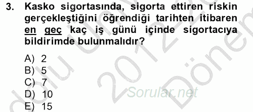 Hayat Dışı Sigortalar 2012 - 2013 Dönem Sonu Sınavı 3.Soru