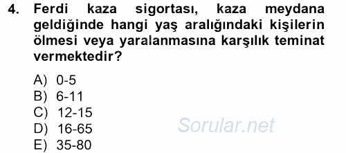 Hayat Dışı Sigortalar 2012 - 2013 Dönem Sonu Sınavı 4.Soru