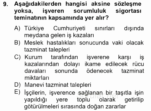 Hayat Dışı Sigortalar 2012 - 2013 Dönem Sonu Sınavı 9.Soru