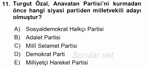 Türkiye Cumhuriyeti Siyasî Tarihi 2017 - 2018 Dönem Sonu Sınavı 11.Soru
