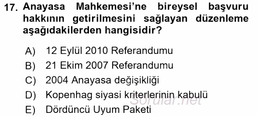 Türkiye Cumhuriyeti Siyasî Tarihi 2017 - 2018 Dönem Sonu Sınavı 17.Soru
