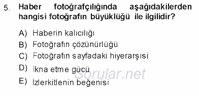 Fotoğrafın Kullanım Alanları 2013 - 2014 Ara Sınavı 5.Soru