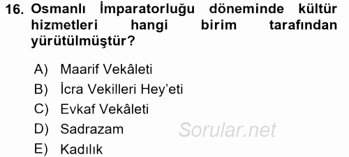 Kültürel Miras Mevzuatı 2015 - 2016 Dönem Sonu Sınavı 16.Soru