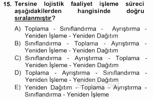 Lojistik Maliyetleri ve Raporlama 2 2012 - 2013 Ara Sınavı 15.Soru