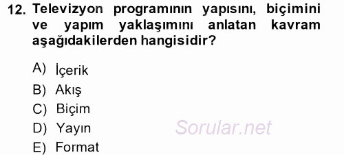 Radyo ve Televizyonda Program Yapımı 2014 - 2015 Ara Sınavı 12.Soru