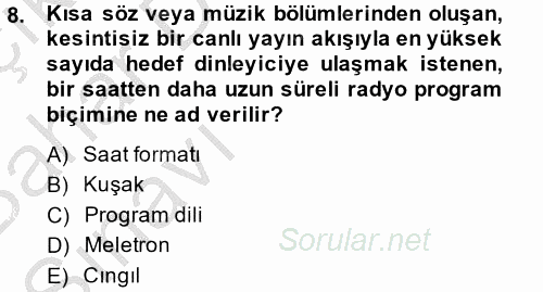 Radyo ve Televizyonda Program Yapımı 2014 - 2015 Ara Sınavı 8.Soru