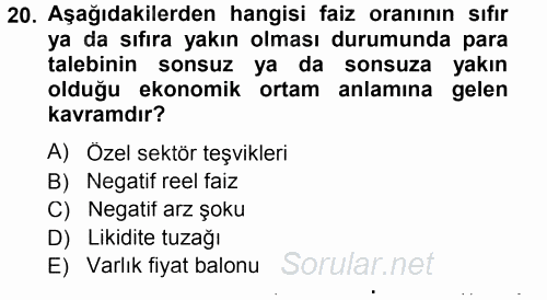 Para Teorisi 2012 - 2013 Dönem Sonu Sınavı 20.Soru