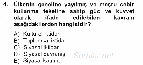 Siyaset Bilimi 2012 - 2013 Dönem Sonu Sınavı 4.Soru
