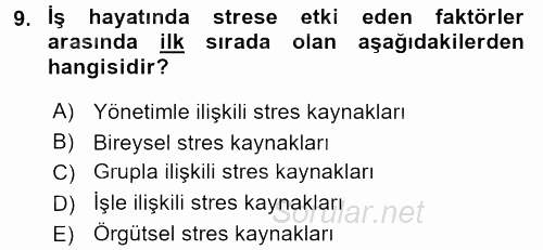 Çatışma ve Stres Yönetimi 2 2016 - 2017 3 Ders Sınavı 9.Soru