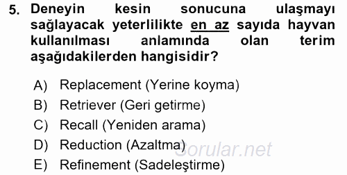 Laboratuvar Hayvanlarını Yetiştirme ve Sağlığı 2015 - 2016 Ara Sınavı 5.Soru