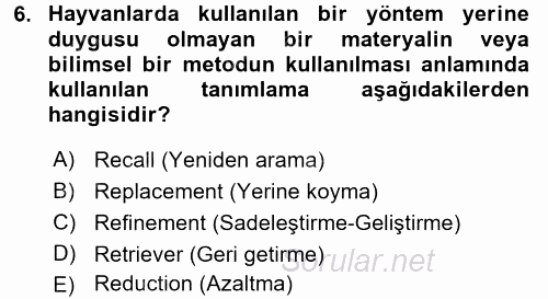 Laboratuvar Hayvanlarını Yetiştirme ve Sağlığı 2015 - 2016 Ara Sınavı 6.Soru