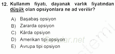 Borsaların Yapısı ve İşleyişi 2015 - 2016 Dönem Sonu Sınavı 12.Soru