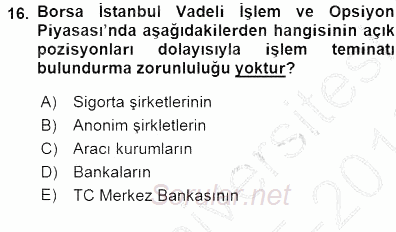 Borsaların Yapısı ve İşleyişi 2015 - 2016 Dönem Sonu Sınavı 16.Soru