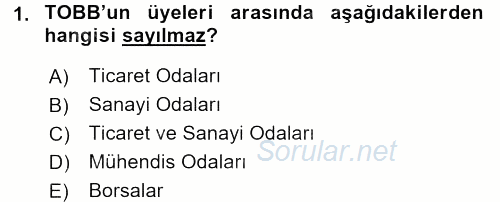 Dış Ticaretle İlgili Kurumlar ve Kuruluşlar 2016 - 2017 Dönem Sonu Sınavı 1.Soru