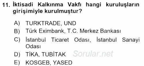 Dış Ticaretle İlgili Kurumlar ve Kuruluşlar 2016 - 2017 Dönem Sonu Sınavı 11.Soru