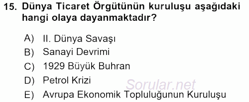 Dış Ticaretle İlgili Kurumlar ve Kuruluşlar 2016 - 2017 Dönem Sonu Sınavı 15.Soru