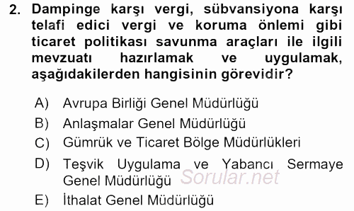 Dış Ticaretle İlgili Kurumlar ve Kuruluşlar 2016 - 2017 Dönem Sonu Sınavı 2.Soru