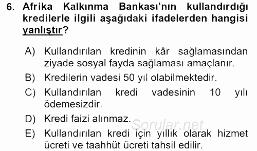 Dış Ticaretle İlgili Kurumlar ve Kuruluşlar 2016 - 2017 Dönem Sonu Sınavı 6.Soru