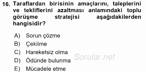 Çalışma Psikolojisi 2015 - 2016 Dönem Sonu Sınavı 16.Soru