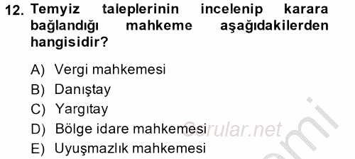 Vergi Yargılaması Hukuku 2014 - 2015 Dönem Sonu Sınavı 12.Soru