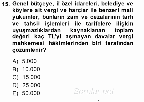 Vergi Yargılaması Hukuku 2014 - 2015 Dönem Sonu Sınavı 15.Soru