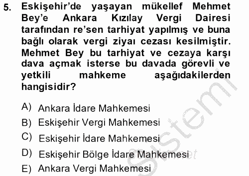 Vergi Yargılaması Hukuku 2014 - 2015 Dönem Sonu Sınavı 5.Soru