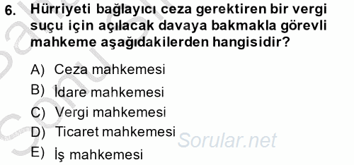 Vergi Yargılaması Hukuku 2014 - 2015 Dönem Sonu Sınavı 6.Soru