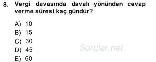 Vergi Yargılaması Hukuku 2014 - 2015 Dönem Sonu Sınavı 8.Soru