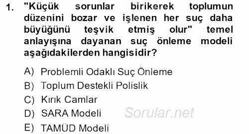 Suç Önleme Modelleri 2013 - 2014 Dönem Sonu Sınavı 1.Soru