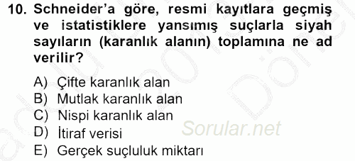 Suç Önleme Modelleri 2013 - 2014 Dönem Sonu Sınavı 10.Soru