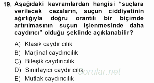 Suç Önleme Modelleri 2013 - 2014 Dönem Sonu Sınavı 19.Soru