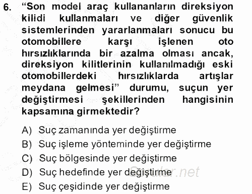 Suç Önleme Modelleri 2013 - 2014 Dönem Sonu Sınavı 6.Soru