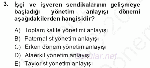 Endüstri Sosyolojisi 2013 - 2014 Dönem Sonu Sınavı 3.Soru