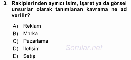 Marka ve Yönetimi 2015 - 2016 Dönem Sonu Sınavı 3.Soru