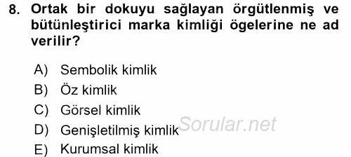 Marka ve Yönetimi 2015 - 2016 Dönem Sonu Sınavı 8.Soru